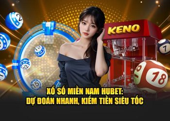 Xổ số miền Nam Hubet